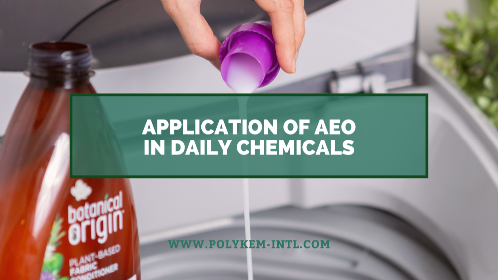 From raw material to the final products, application of Lauryl Alcohol Ethoxylate (AEO) in daily chemicals